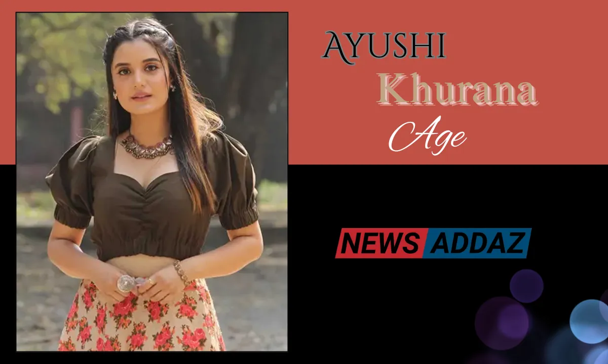 Ayushi Khurana Age
