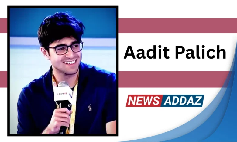 Aadit Palicha Age,