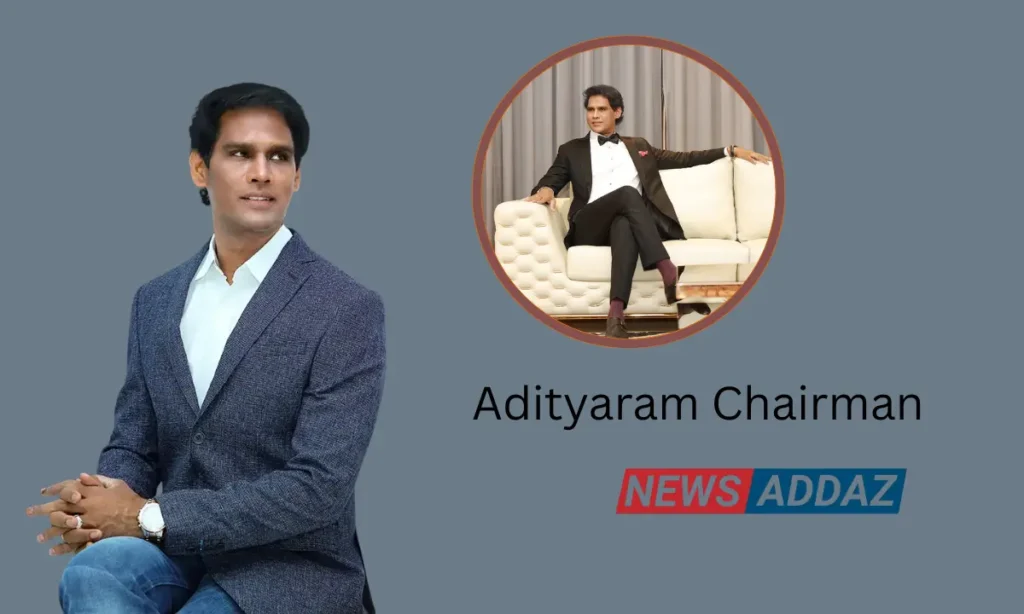 Adityaram Chairman Age