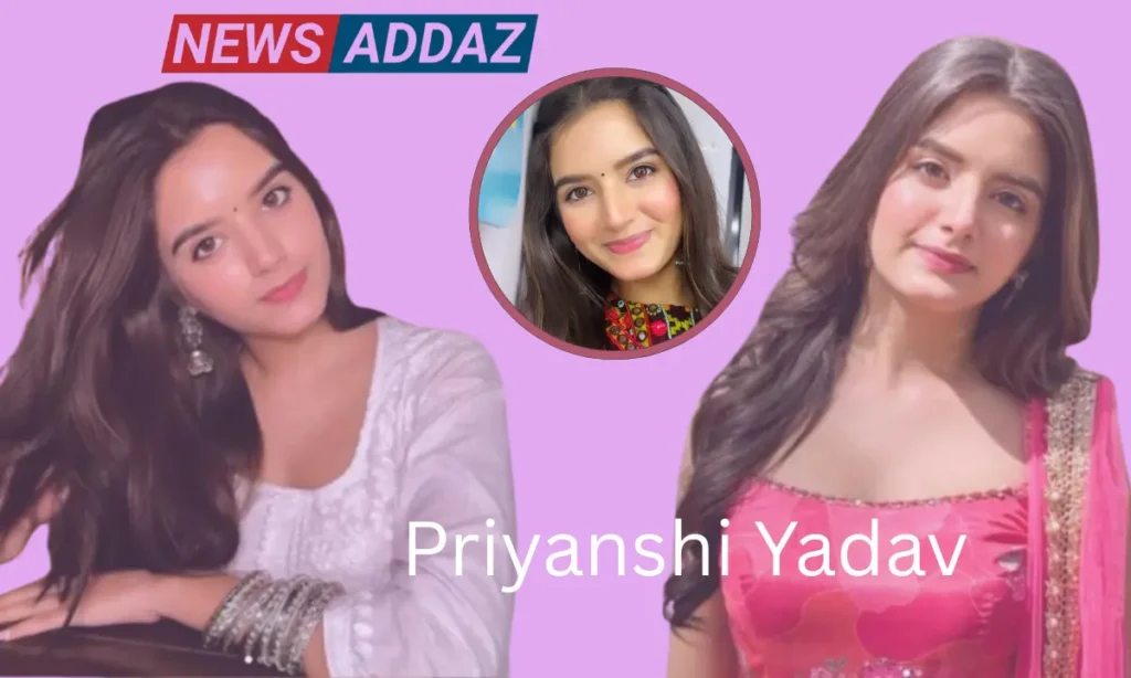 Priyanshi Yadav Age