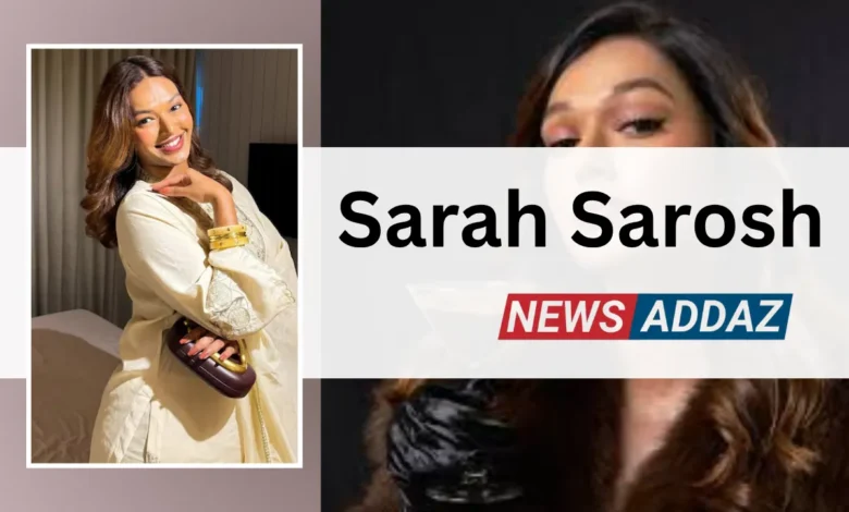 Sarah Sarosh Age