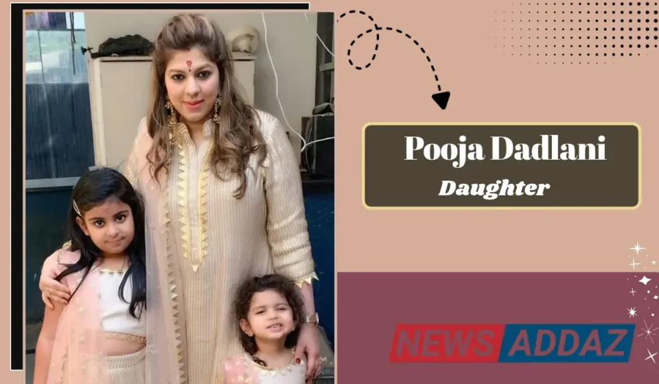Pooja Dadlani Daughter