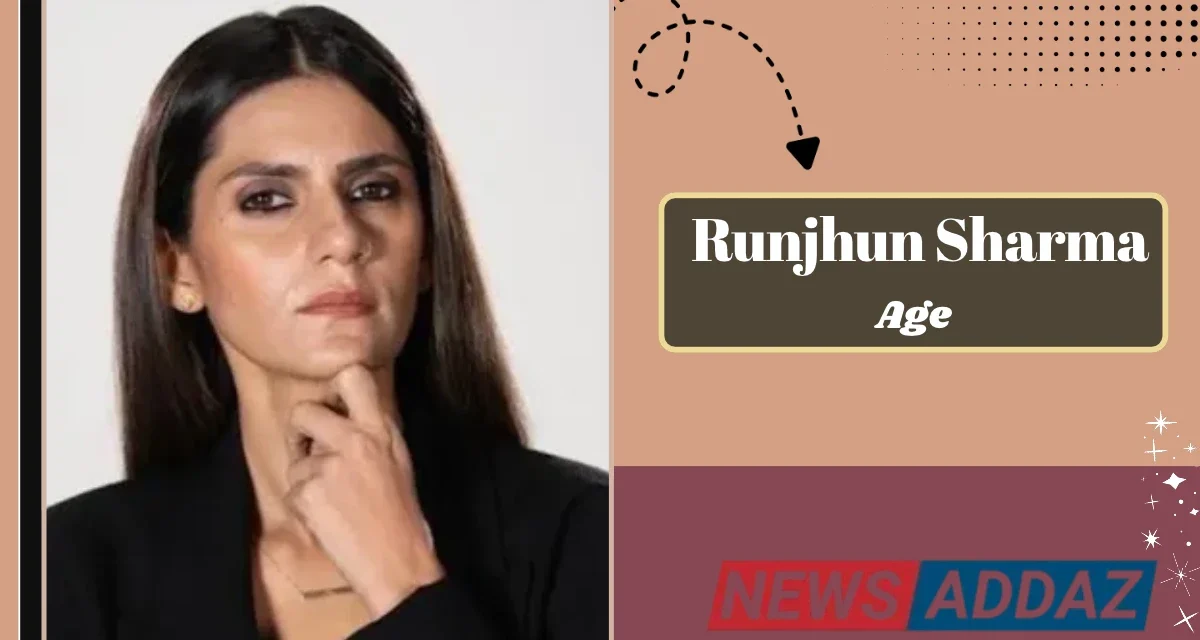 Runjhun Sharma Age