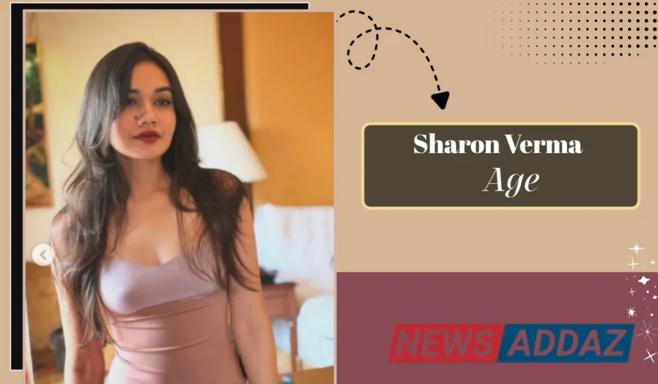 Sharon Verma Age