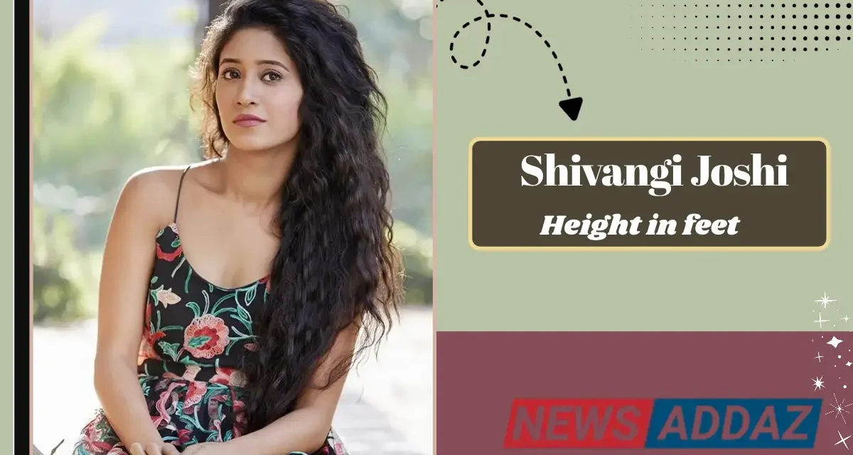 Shivangi Joshi Height in feet