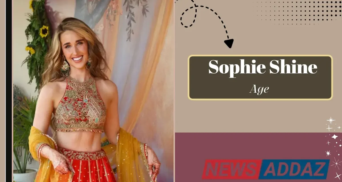 Sophie Shine Age