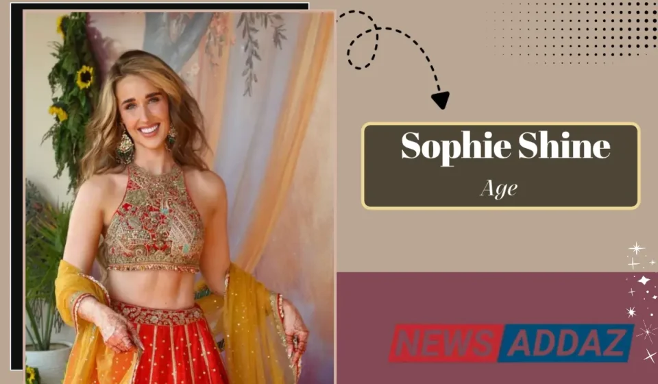 Sophie Shine Age