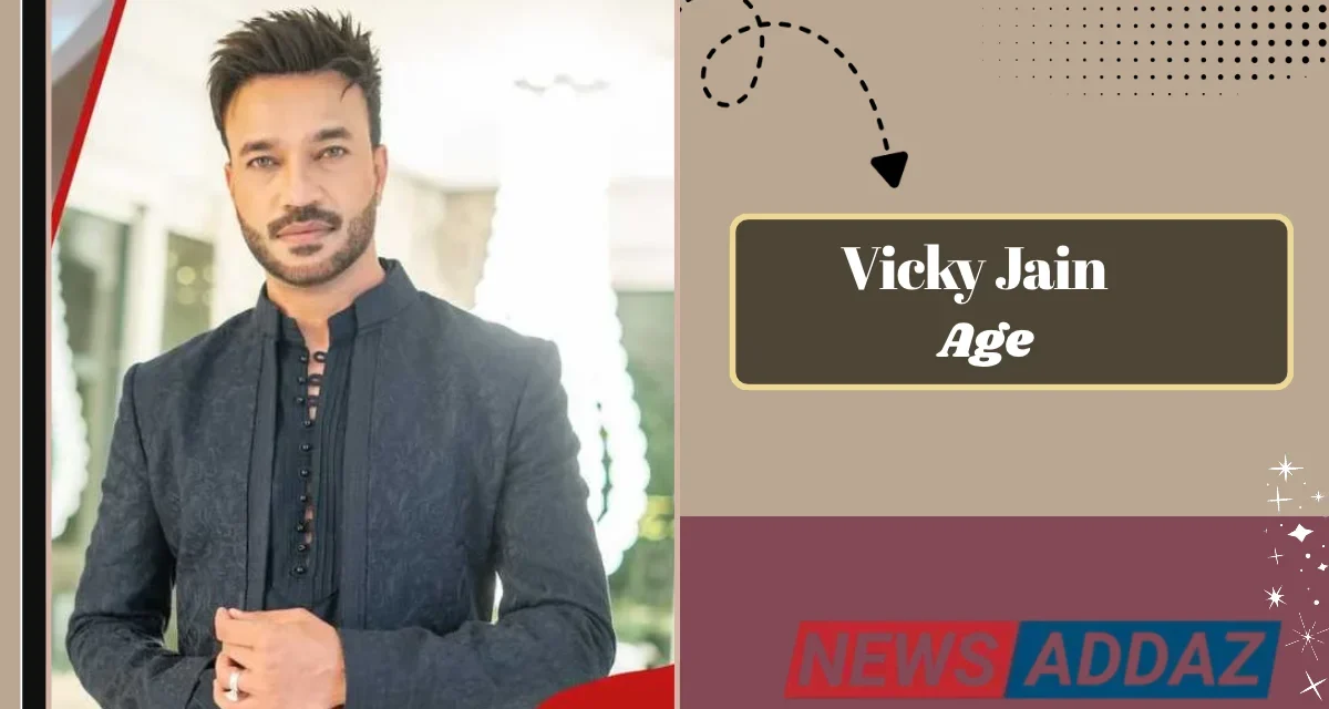 Vicky Jain Age
